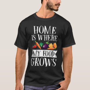 Potted Botanical Gardener Home Is Where My Food G T-Shirt