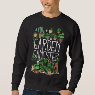 Potted Plant Garden Gangster Sweatshirt