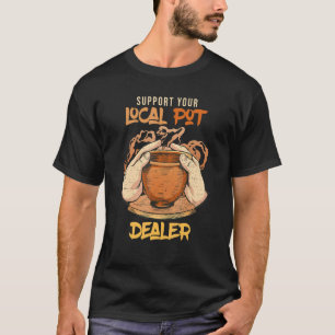 Pottery Artists Support Local Pot Maker Hand Clay T-Shirt
