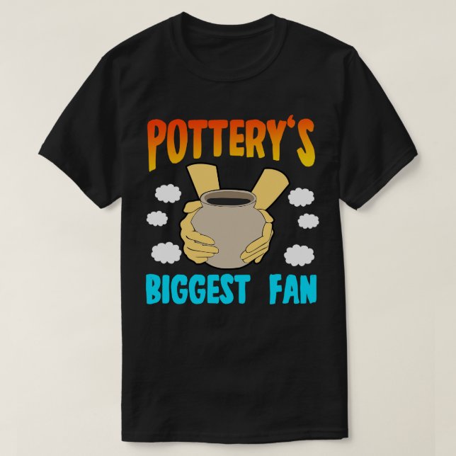Pottery Biggest Fan T-Shirt (Design Front)
