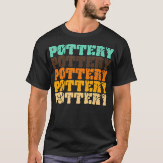 Pottery Ceramics Ceramist Pot Handmade Clay Gift  T-Shirt