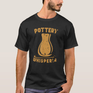 Pottery Ceramics Clay Ceramist Ceramic Potters T-Shirt