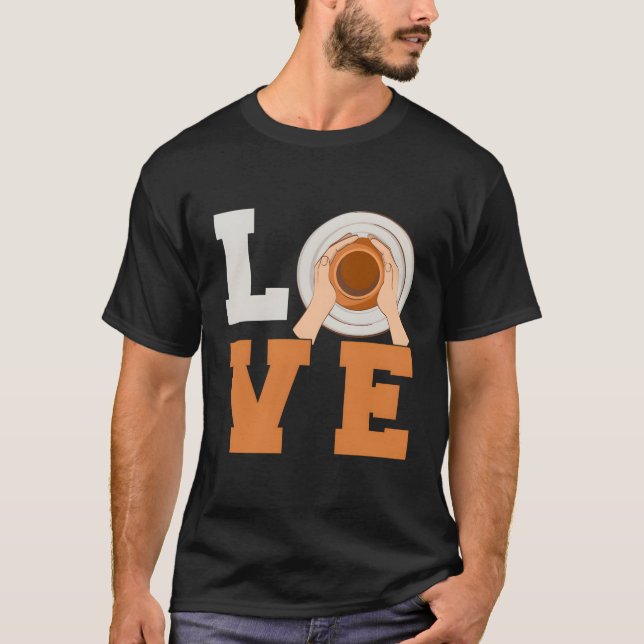 Pottery Ceramics Clay Pot Making Love T-Shirt (Front)