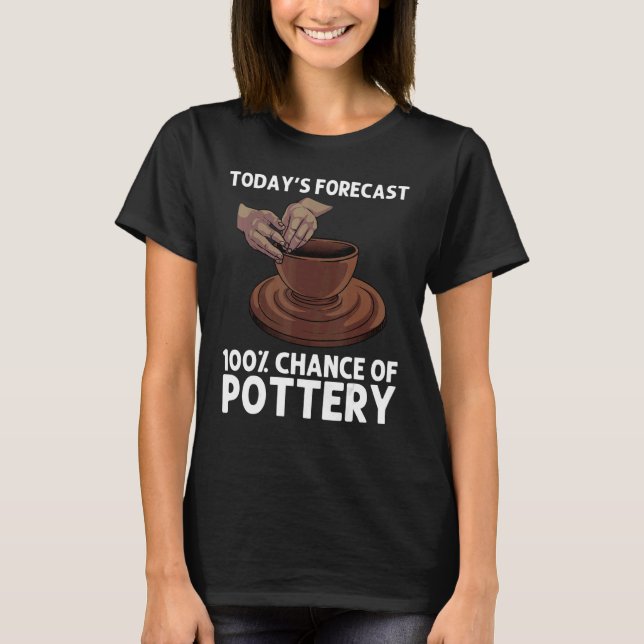 Pottery For Men Women Pot Ceramic Artistic Clay T-Shirt (Front)