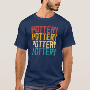 Pottery Gift,  Pottery Lover,  Gardeners Gift, Cla T-Shirt