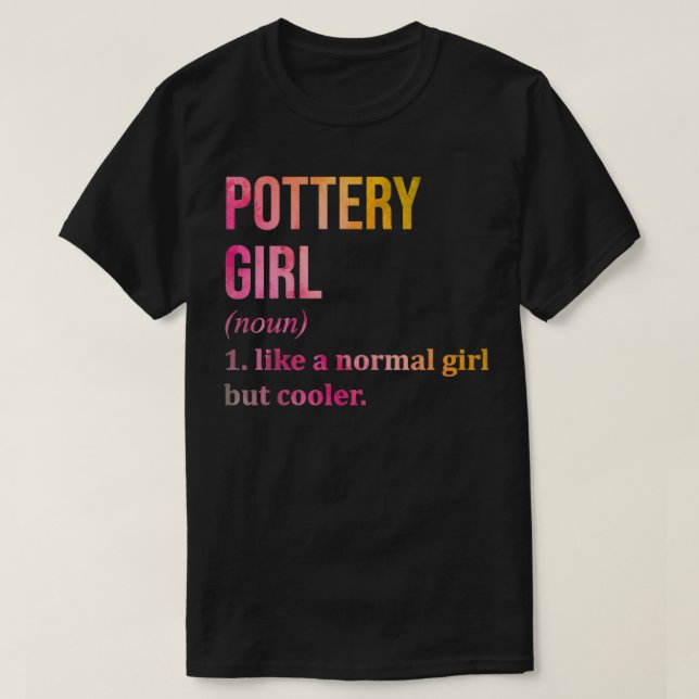 Pottery Girl Funny Saying in Watercolor T-Shirt (Design Front)