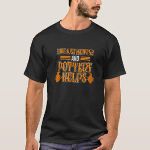 Pottery Helps Clay Artist Ceramic Sculptures Grap T-Shirt