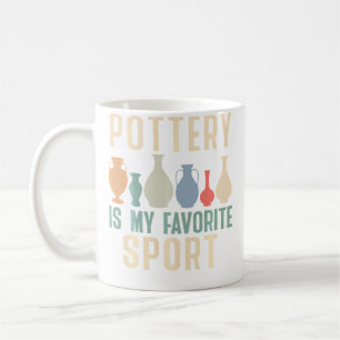 Pottery Is My Favourite Sport For Pottery Coffee Mug