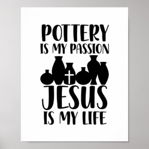 Pottery Jesus Christian Faith Potter Gift Ideas Poster