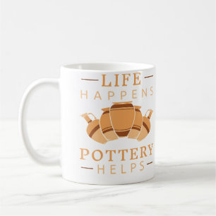 Pottery Life Happens Pottery Helps Coffee Mug