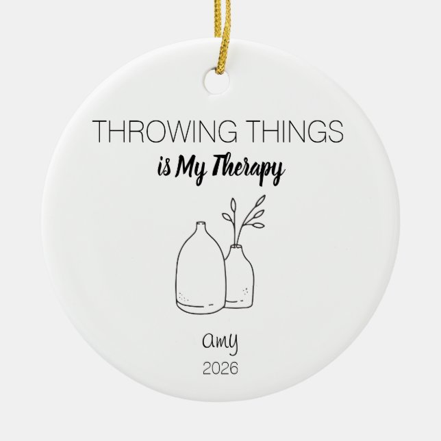 Pottery Ornament, Arts Gift, Throwing Things is Ceramic Ornament (Front)