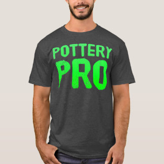 Pottery Pro 1 T-Shirt