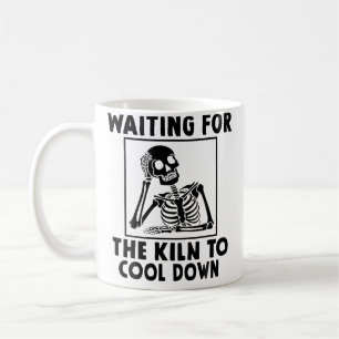 Pottery Waiting For The Kiln To Cool Down Funny Po Coffee Mug