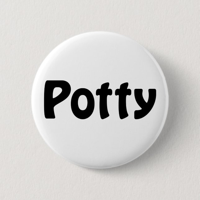 Potty 6 Cm Round Badge (Front)
