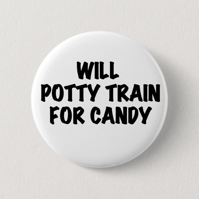 Potty Train for Candy 6 Cm Round Badge (Front)