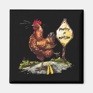 Poultry In Motion Funny Rooster Chicken Farm Anima Magnet