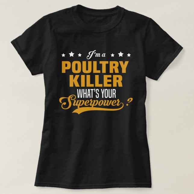 Poultry Killer T-Shirt (Design Front)