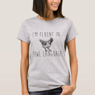 Poultry lover apparel, Fowel Language chicken mom  T-Shirt