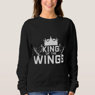 Poultry Wing Chicken King Meat Sweatshirt