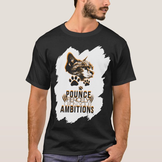 Pounce Fierce Collection – Motivation for Cat Love T-Shirt (Front)