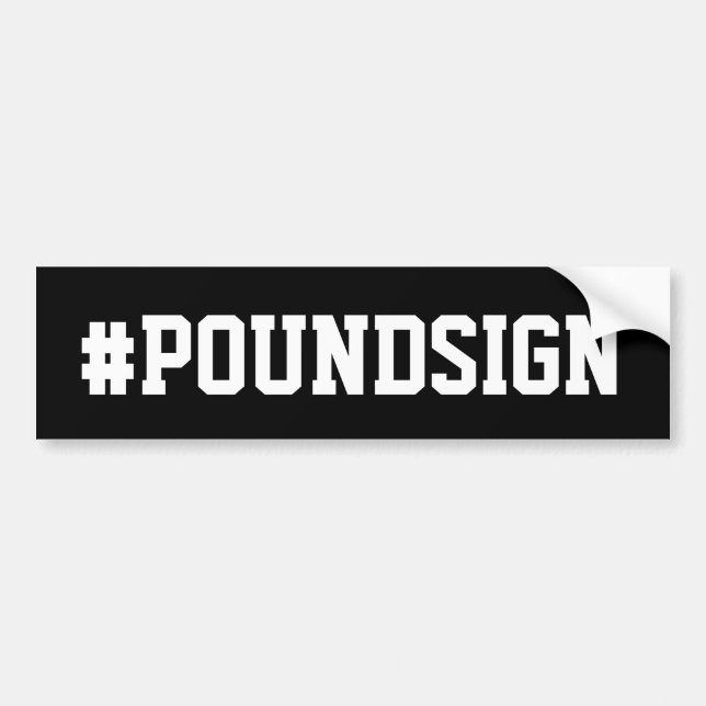#POUNDSIGN  Bumper Sticker (Front)