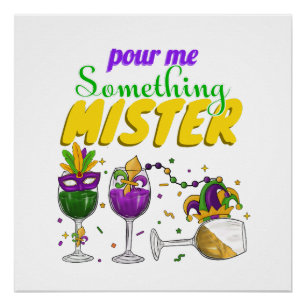 Pour Me Something Mister   Louisiana Shirt   Funny Poster