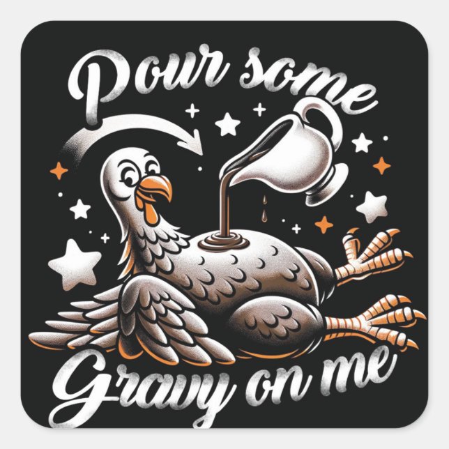 Pour Some Gravy On Me Button Up Thanksgiving Square Sticker (Front)