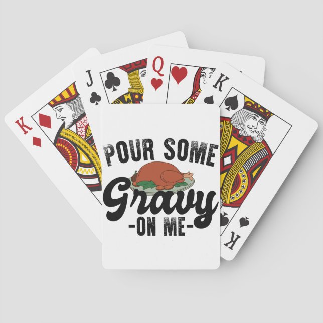 Pour Some Gravy On Me Turkey Thanksgiving Dinner Playing Cards (Back)