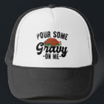 Pour Some Gravy On Me Turkey Thanksgiving Dinner Trucker Hat<br><div class="desc">Pour Some Gravy On Me Thanksgiving,  Fall Vibes,  Fall,  Pumpkin Season,  Pumpkin Spice,  Groovy,  Retro Gravy</div>