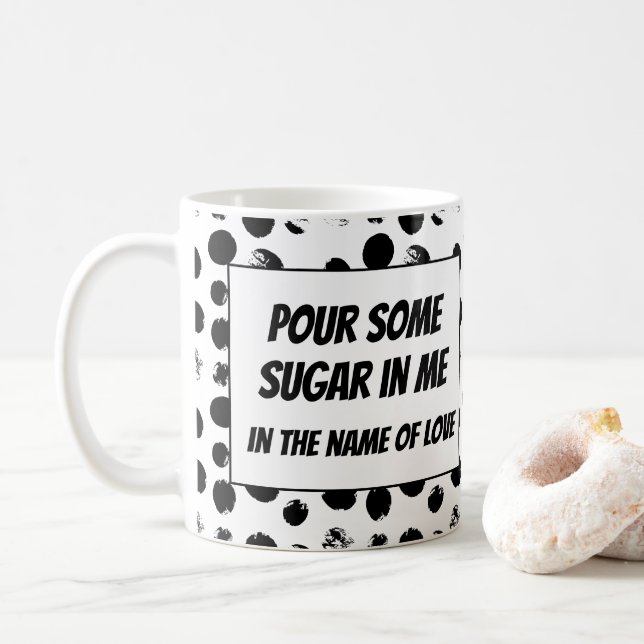Pour some sugar rock funny lyrics coffee mug (With Donut)