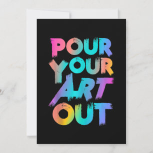 Pour Your Art Out Artist Painter Acrylic Painting Holiday Card