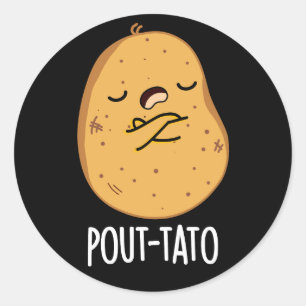 Pout-tato Funny Potato Pun Dark BG Classic Round Sticker