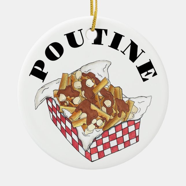 Poutine Quebec Canada Canadian Food French Fries Ceramic Ornament (Front)