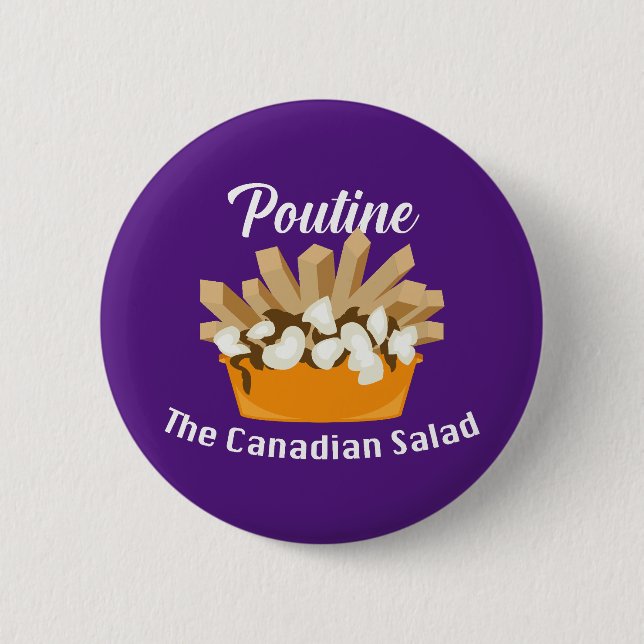 Poutine, The Canadian Salad - Round Button (Front)