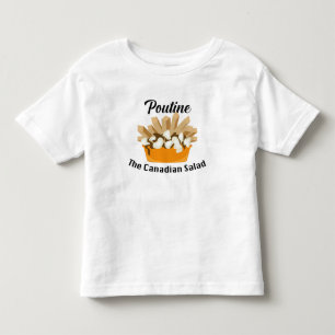 Poutine, The Canadian Salad - Toddler Fine Jersey T-Shirt