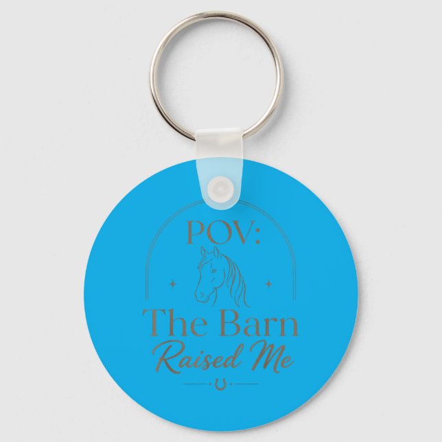 Pov_ The Barn Raised Me Funny Barn Key Ring (Front)