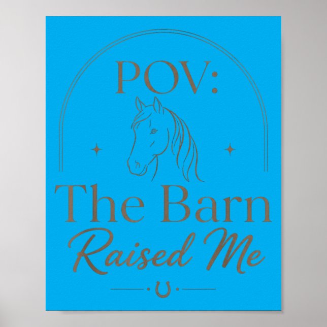 Pov_ The Barn Raised Me Funny Barn Poster (Front)