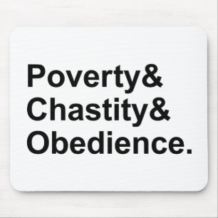 Poverty Chastity Obedience   Monastic Vows Mouse Pad