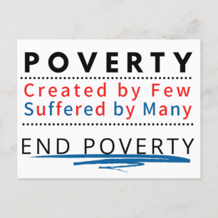 POVERTY: Created by Few, Suffered by Many Postcard