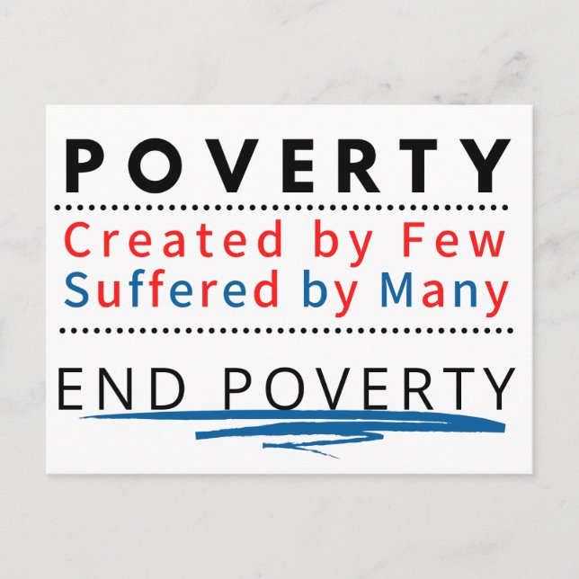 POVERTY: Created by Few, Suffered by Many Postcard (Front)