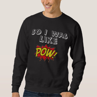 Pow! (Black) Sweatshirt