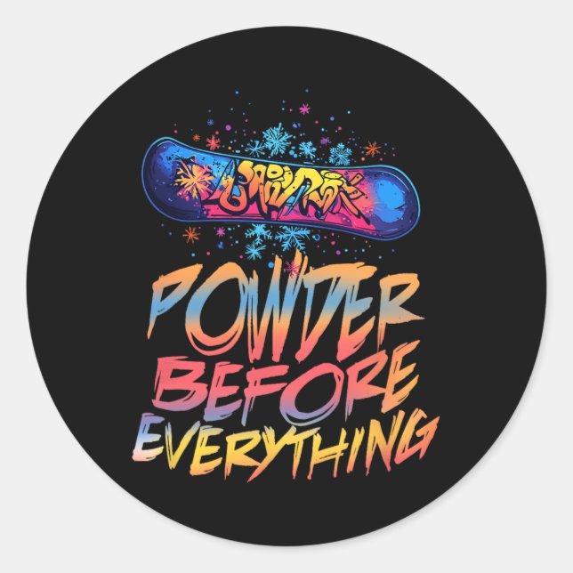 Powder Before Everything  Classic Round Sticker (Front)