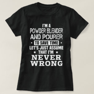 Powder Blender And Pourer T-Shirt