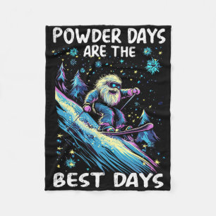 Powder Days Are The Best Days Fleece Blanket