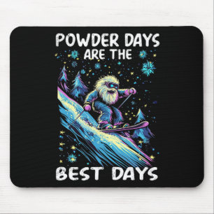 Powder Days Are The Best Days Mouse Pad