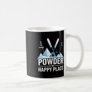 Powder Is My Happy Place Skiing Snowboard  Coffee Mug
