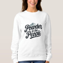 "Powder to the People" Retro Snowboard & Ski 