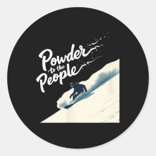 Powder To The People – Snowboarding Minimalistic T Classic Round Sticker
