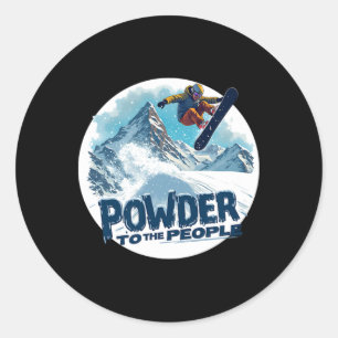 Powder To The People – Snowboarding Tee 3 Classic Round Sticker