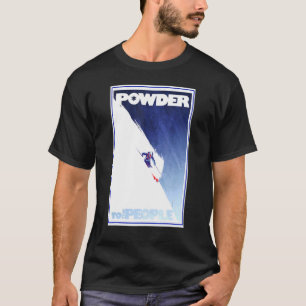 Powders People For Men Women T-Shirt